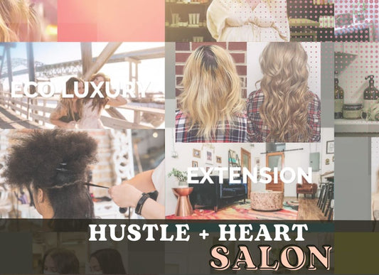 HUSTLE + HEART SALON MAKES AN ECO-FRIENDLY DIFFERENCE - Bohyme